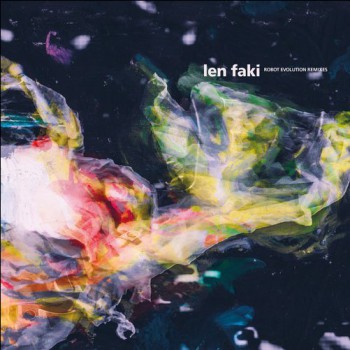 Len Faki - Robot Evolution Remixes Len Faki - Robot Evolution Remixes