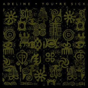 Adeline - You*re Sick (Crosstown Rebels)
