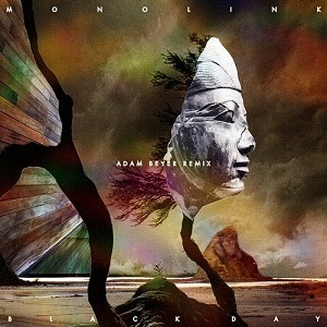 Monolink - Black Day (Adam Beyer Remix) Monolink - Black Day (Adam Beyer Remix)