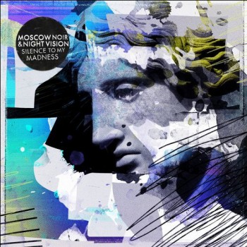 Moscow Noir & Night Vision - Silence to My Madness