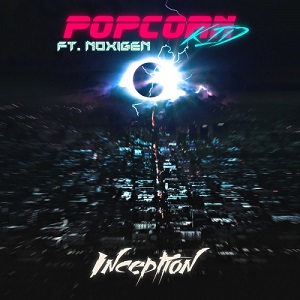POPCORN KID - INCEPTION (2019) POPCORN KID - INCEPTION (2019)