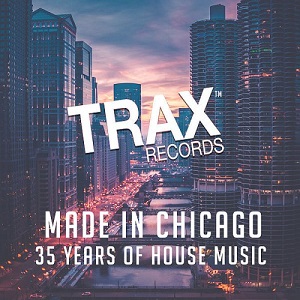 Made In Chicago-35 Years Of House Music Made In Chicago-35 Years Of House Music