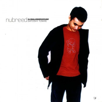 Satoshi Tomiie - Global Underground: Nubreed 006