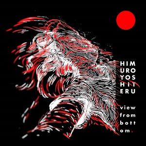 Himuro Yoshiteru - View From Bottom Himuro Yoshiteru - View From Bottom