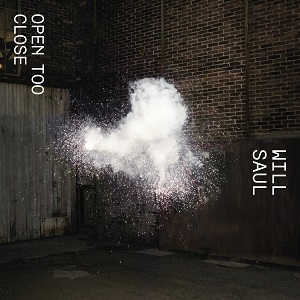 Will Saul - Open Too Close 