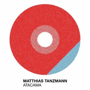 Matthias Tanzmann - Atacama (Moon Harbour) Matthias Tanzmann - Atacama (Moon Harbour)