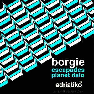 Borgie ‎- Escapades/ Planet Italo
