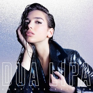 DUA LIPA - DUA LIPA [COMPLETE EDITION] (2019)