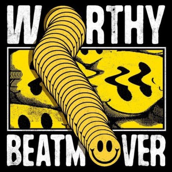Worthy - Beat Mover Worthy - Beat Mover
