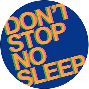 Radio Slave - Don't Stop No Sleep Radio Slave - Don't Stop No Sleep