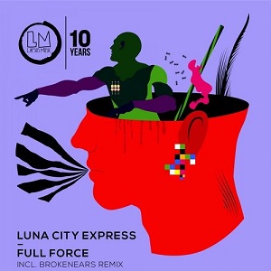 Luna City Express - Full Force Luna City Express - Full Force