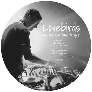 Lovebirds - New Shit Has Come to Light (Peppermint Jam)