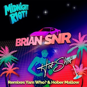 Brian SNR - Hot Shot Brian SNR - Hot Shot