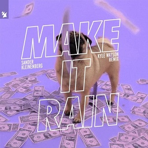 Sander Kleinenberg - Make It Rain - Kyle Watson Remix Sander Kleinenberg - Make It Rain - Kyle Watson Remix
