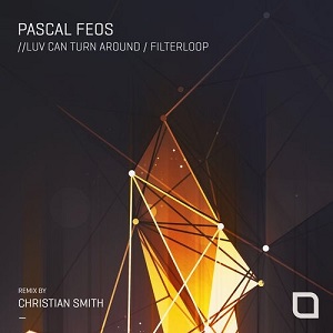 Pascal FEOS - Luv Can Turn Around / Filterloop Pascal FEOS - Luv Can Turn Around / Filterloop