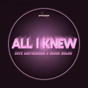 Dave Leatherman & Bruce Nolan - All I Knew