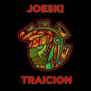 Joeski - Traicion Joeski - Traicion