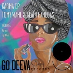 Tomy Wahl & Alain Fanegas - Karma Ep Tomy Wahl & Alain Fanegas - Karma Ep