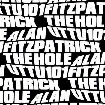 Alan Fitzpatrick - The Hole Alan Fitzpatrick - The Hole