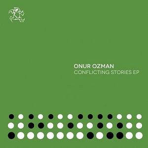 Onur Ozman - Conflicting Stories EP