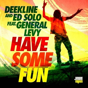Ed Solo, Deekline & General Levy - Have Some Fun