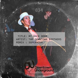 The Downtown Brothers - My Back Door (Supernova Remix)