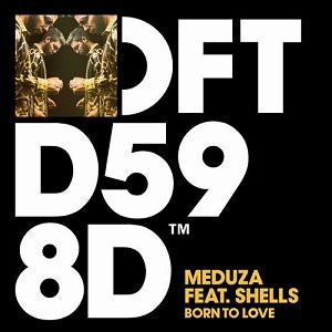 SHELLS & Meduza Music - Born To Love - Extended Mix SHELLS & Meduza Music - Born To Love - Extended Mix