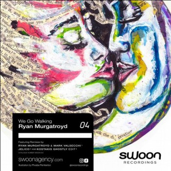 Ryan Murgatroyd - We Go Walking (Remixes) Ryan Murgatroyd - We Go Walking (Remixes)