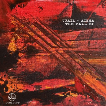 Quail, AISHA (SCO) - The Fall EP (Soma)