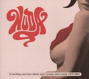 Various Artists - NUDA - 21 exciting cuts from Italian sexy-comedy disco scene (1975-1981)