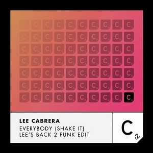 Lee Cabrera - Everybody (Shake It) - Lee's Back 2 Funk Edit