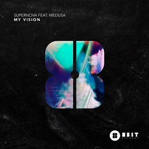 Supernova & Medusa - My Vision Supernova & Medusa - My Vision