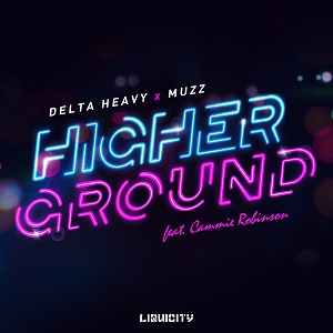 Muzz, Delta Heavy, Cammie Robinson - Higher Ground feat. Cammie Robinson (Original Mix)