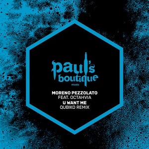 Moreno Pezzolato & Octahvia - U Want Me (Qubiko Remix) Moreno Pezzolato & Octahvia - U Want Me (Qubiko Remix)
