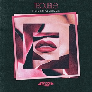 Neil Smallridge - Trouble