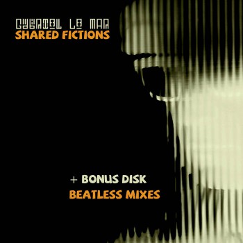Gabriel Le Mar - Shared Fictions [Le Mar Production]