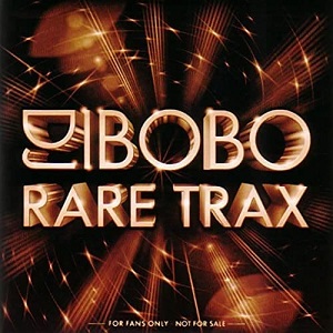 DJ BoBo - Rare Trax (2020) DJ BoBo - Rare Trax (2020)