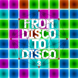 FROM DISCO TO DISCO 3-4 (2020) FROM DISCO TO DISCO 3-4 (2020)