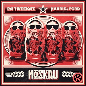 Da Tweekaz & Harris & Ford - Moskau Da Tweekaz & Harris & Ford - Moskau