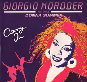 Giorgio Moroder Featuring Donna Summer ‎- Carry On