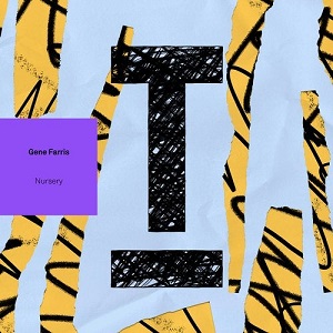 Gene Farris - Nursery (Extended Mix) Gene Farris - Nursery (Extended Mix)