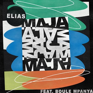 Elias (ger) feat. Boule Mpanya - Maja EP Elias (ger) feat. Boule Mpanya - Maja EP