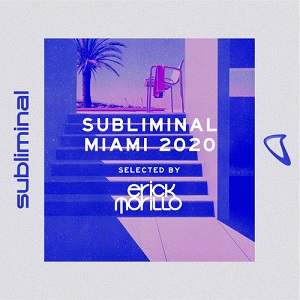 Various Artists - Subliminal Miami 2020 (Mixed by Erick Morillo) - Extended Versions