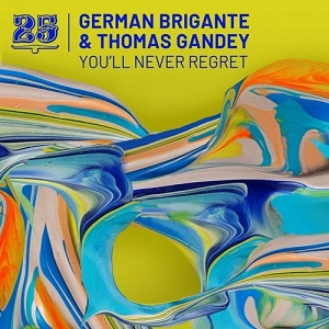 German Brigante, Thomas Gandey & Kurry - You'll Never Regret German Brigante, Thomas Gandey & Kurry - You'll Never Regret