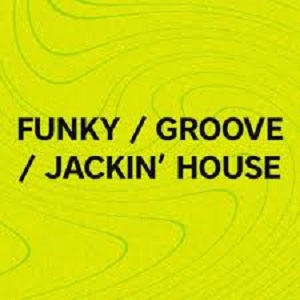 50 Funky - Groove - Jackin House week May 2020 50 Funky - Groove - Jackin House week May 2020