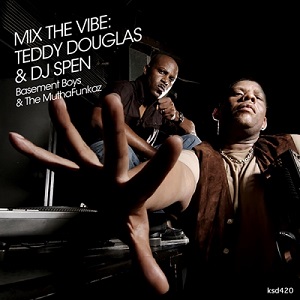 Various Artists - Mix The Vibe: Teddy Douglas & DJ Spen (Basement Boys & The MuthaFunkaz) (2020)