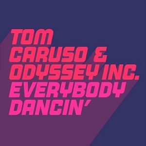 Odyssey Inc. & Tom Caruso - Everybody Dancin'