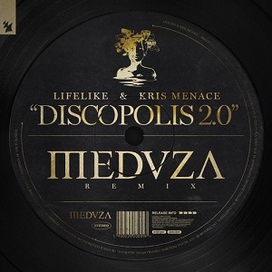 Lifelike & Kris Menace - Discopolis 2.0 - MEDUZA Remix