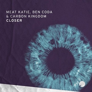 Meat Katie, Ben Coda & Carbon Kingdom - Closer