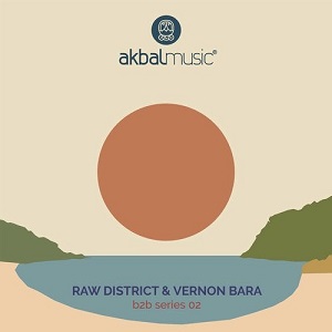 Vernon Bara & Raw District - B2B Series 02